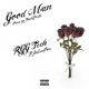 Good Man feat Jalenboe Single