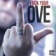F k Your Love