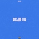Deja Vu Single
