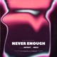 Never Enough Single