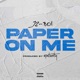 Paper On Me feat Boi Single