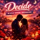 Decide with Playzicka Records Single