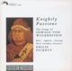 Knightly Passions The Songs of Oswald von Wolkenstein