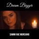 Dream Bigger Single