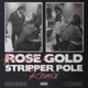 Rose Gold Stripper Pole feat 2 Chainz Single
