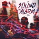 Sound the Alarm feat Th3 Saga Single