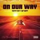 On Our Way feat Rap Hobby Single