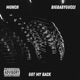 Got my back feat BIGBABYGUCCI Single