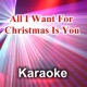 All I Want for Christmas Is You Karaoke Version Originally performed by Mariah Carey Single
