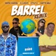 Barrel feat Stylo G Shatta Wale Remix Single