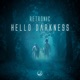 Hello Darkness Single
