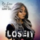 Lose It feat Sammy Dee Single