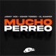 mucho perreo feat Jonny Vice El Ramper Single