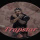 Trapstar Single