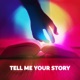 Tell Me Your Story Single