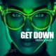 Get Down Single