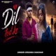 Dil Tod Ke Single