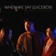 When We Say Juicebox feat Krissy Ericka Single
