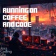 Running on Coffee and Code