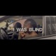 I Was Blind Single