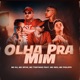 Olha pra Mim feat Mc neu MC Philippi Single