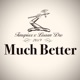 Much Better feat Lisaan dro Single