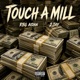 Touch A Mill feat 2Jay Single