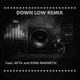 Down Low feat MidwestMyles Afta King Magnetic Revisited Remix Single