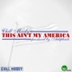 This Ain t My America Single