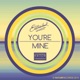 You re Mine Stephane Deschezeaux Remix Single