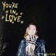 You re In Love Single