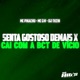 Senta Gostoso Demais X Cai Com a Bct de Vicio Single
