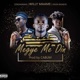Megye Me Din feat Strongman Deon Boakye Single