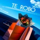 Te robo Single