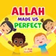 Allah Made Us Perfect Single