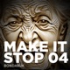 Make It Stop 04 EP