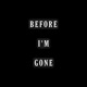 Before I M Gone EP