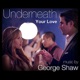 Underneath Your Love