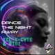 DANCE THE NIGHT AWAY Single