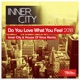 Do You Love What You Feel 2018 Inner City House of Virus Remix EP