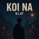 Koi Na Single