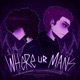WHERE UR MANS Slowed Single