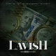 Lavish feat Mikey Vegaz Single