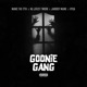 Goonie Gang feat Nu Jerzey Twork Jakkboy Maine Ryda Single