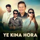 YE KINA HORA Single