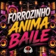 Forrozinho Anima Baile feat MC Denny Single