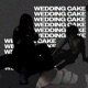 Wedding Cake feat Pyro Single