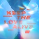Keep the Love Alive Single