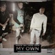 On My Own Single feat Yb4l Young Crush Single