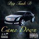 Came Down Single